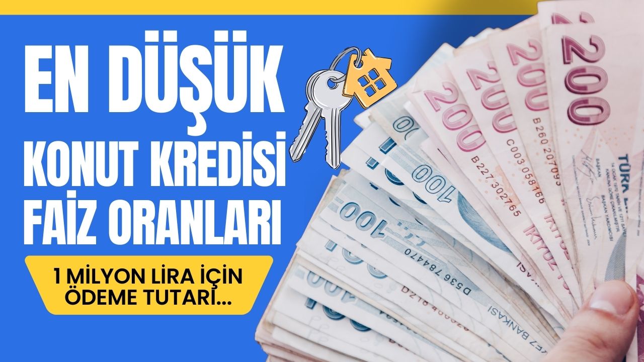 Konut Kredisi Faiz Oranlarında Son Durum: En Düşük Yüzde 2,69